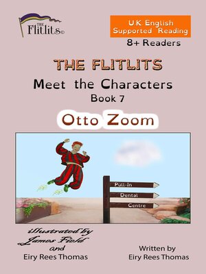 cover image of HE FLITLITS, Meet the Characters, Book 7, Otto Zoom, 8+ Readers, U.K. English, Supported Reading